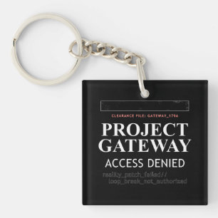 Projekt-Gateway - ZUGRIFF VERLETZT - Realitätslück Schlüsselanhänger