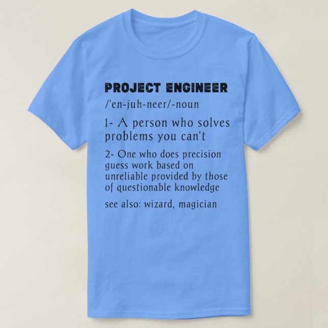 Projektingenieur Definition lustiges Projektmanage T-Shirt (Design vorne)