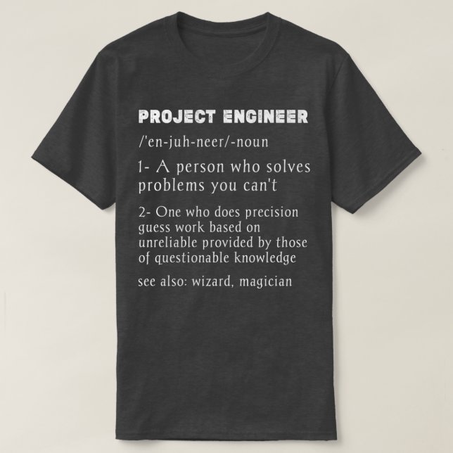 Projektingenieur Definition lustiges Projektmanage T-Shirt (Design vorne)