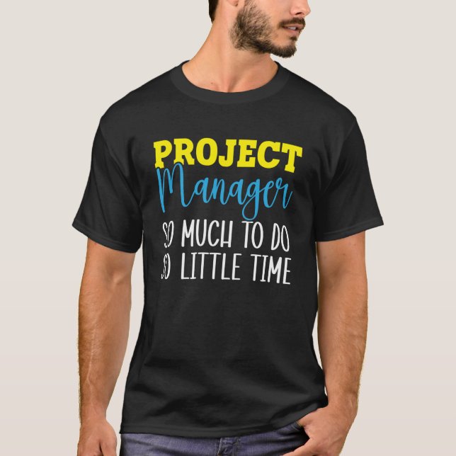 Projektmanagement Job Beruf Projektmanager T-Shirt (Vorderseite)