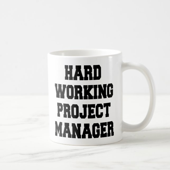 Projektmanager für hartes Arbeiten Kaffeetasse (Rechts)