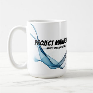 Projektmanager Was ist Ihr Super-Power Wasserfarbe Kaffeetasse