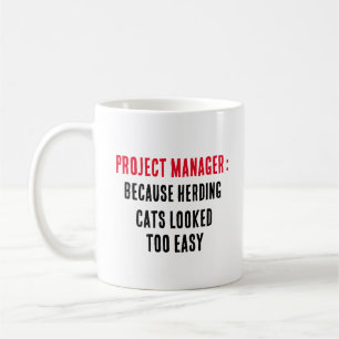 Projektmanager Weil das Herden von Katzen zu sehr Kaffeetasse