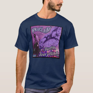 Proklamieren Sie "QuestionEverything" Album Cover2 T-Shirt