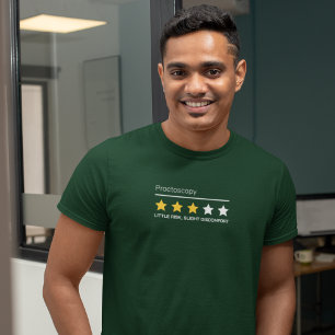 Proktoskopie-geringes Risiko, leichtes Unbehagen T-Shirt