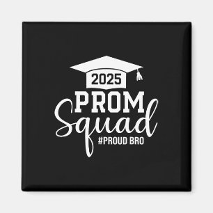 Prom Squad 2025 Proud Bro Graduate Prom Cl von 202 Magnet