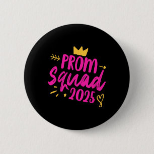 Prom Squad 2025 Queen School Abschluss Senior Fri Button