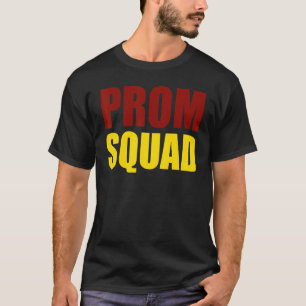 Prom Squad - Eine Gruppe, die Freunde, Teams, Club T-Shirt
