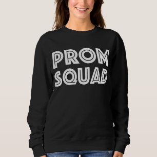 Prom Squad Matching Party A Group Prom für Freunde Sweatshirt