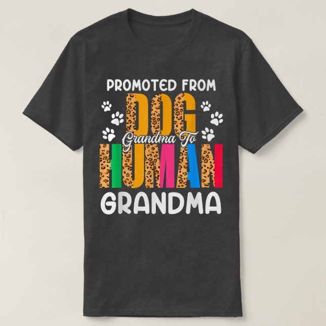 Promoted From Dog Grandma To Human Grandma Leopard T-Shirt (Design vorne)