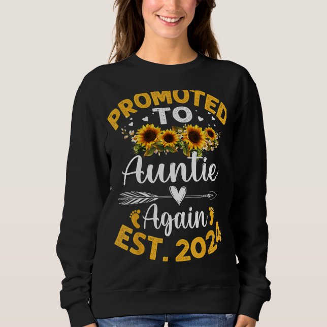 Promoted To Auntie Again 2024 Sunflower Mother s D Sweatshirt (Vorderseite)