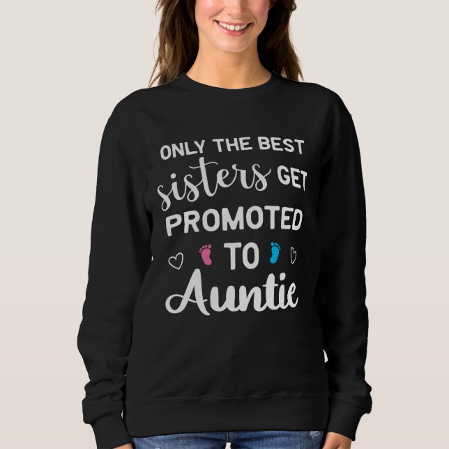 Promoted to Auntie Pregnancy Announcement  for Sis Sweatshirt (Vorderseite)