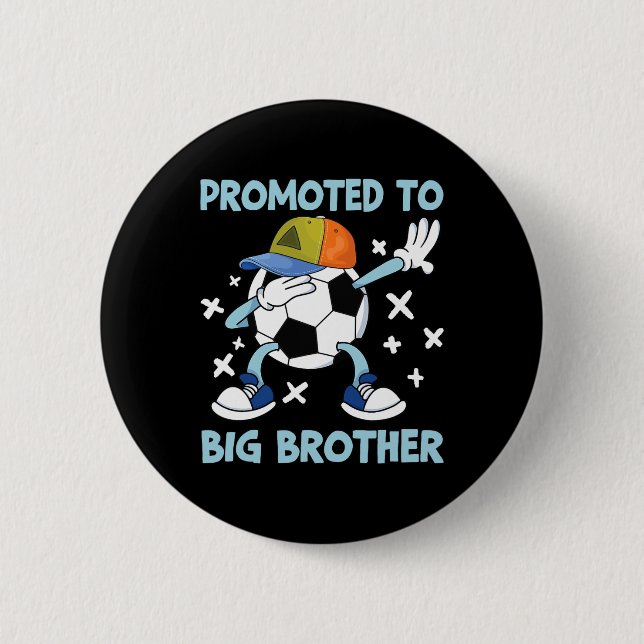 Promoted To Big Brother Soccer Design  Button (Vorderseite)