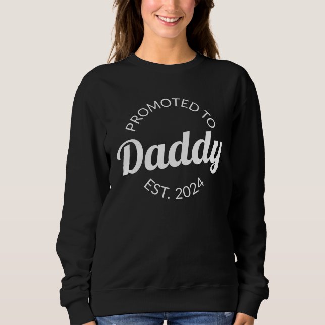 Promoted To Daddy 2024 Future Soon To Be Father Ne Sweatshirt (Vorderseite)