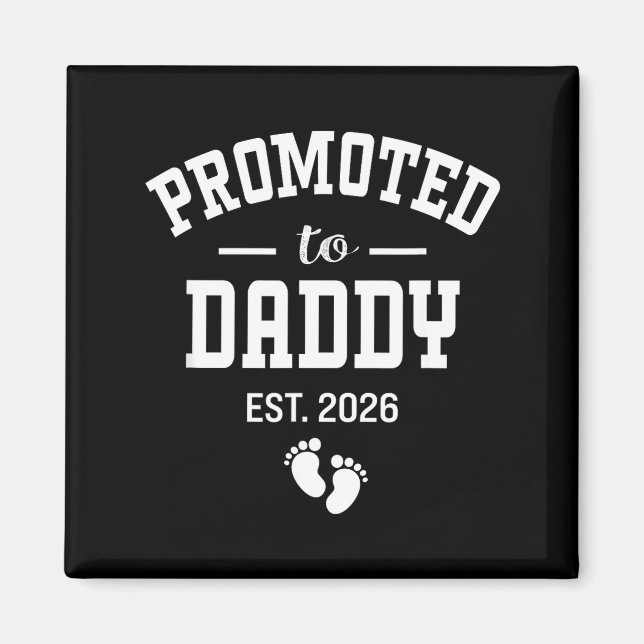 Promoted To Daddy 2026 First Time Dad Men  Magnet (Vorne)