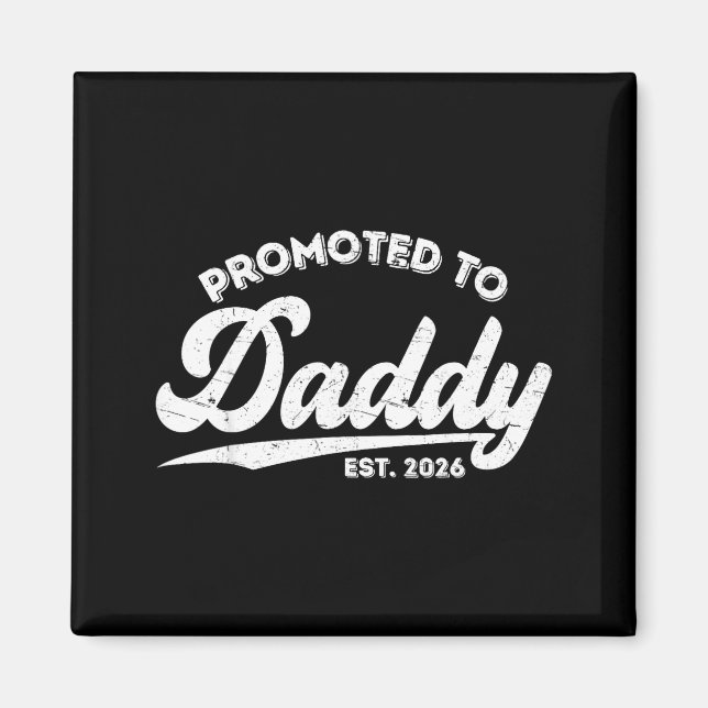 Promoted To Daddy Est 2026 Baby Announcement For N Magnet (Vorne)