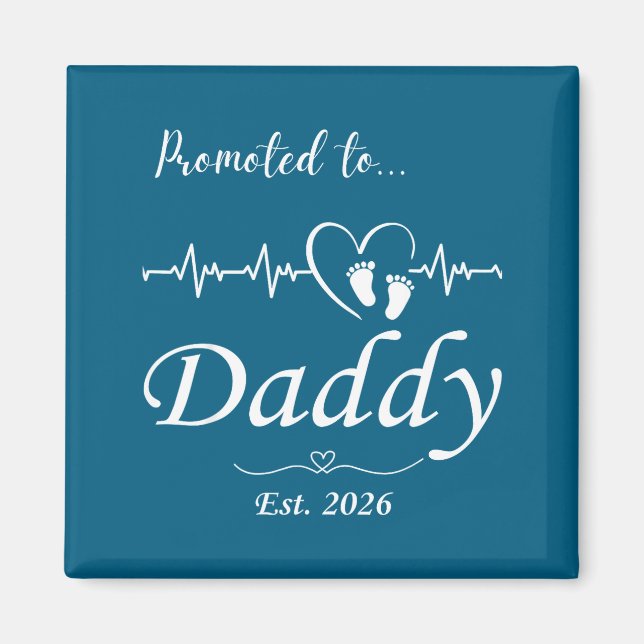 Promoted To Daddy Est 2026 Baby Announcement  Magnet (Vorne)