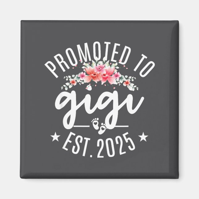 Promoted To Gigi 2025 Flower First Time New Grandm Magnet (Vorne)