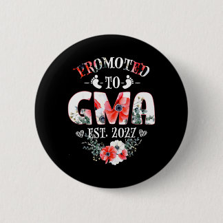 Promoted to Gma Est 2027 Women Floral First Time Button