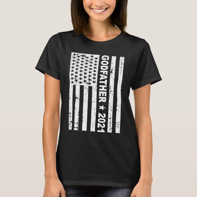 Promoted to Godfather 2021 American Flag T-Shirt (Vorderseite)