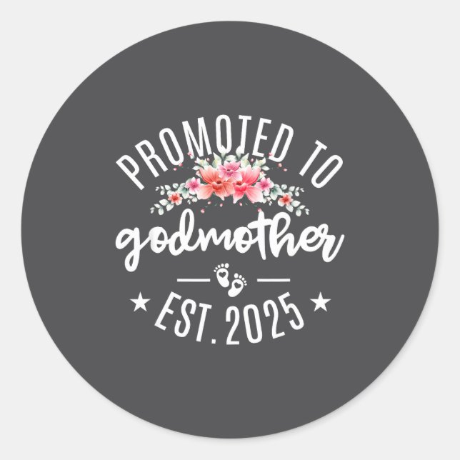 Promoted To Godmother 2025 Flower First Time New G Runder Aufkleber (Vorderseite)