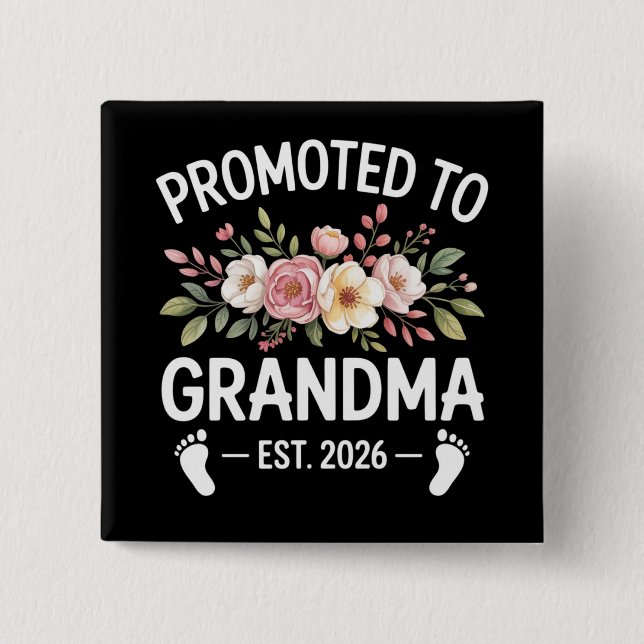 Promoted to Grandma 2026 First Time Nana Floral  Button (Vorderseite)