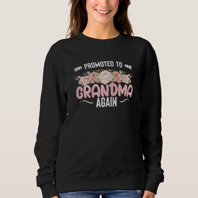 Promoted To Grandma Again  Grandmother Nana Graphi Sweatshirt (Vorderseite)