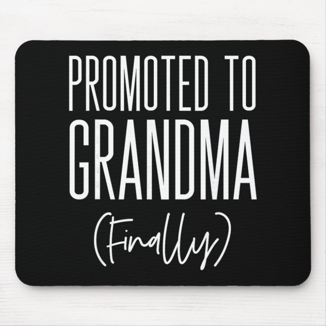 Promoted To Grandma Finally First Time Grandma New Mousepad (Vorne)