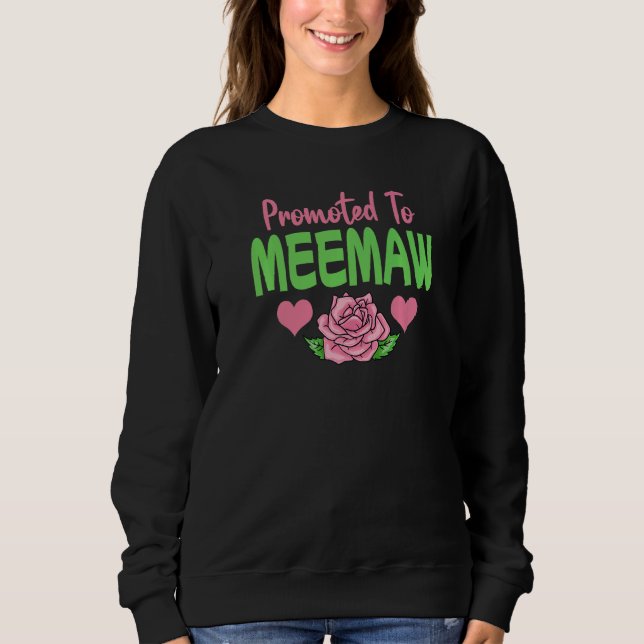 Promoted To Meemaw   Sweatshirt (Vorderseite)