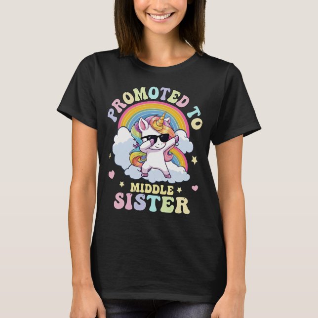 Promoted To Middle Sister Unicorn T-Shirt (Vorderseite)