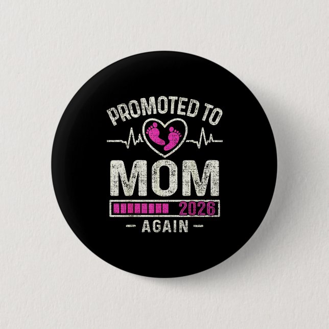 Promoted To Mom Again 2026 Expecting Baby Soon To  Button (Vorderseite)