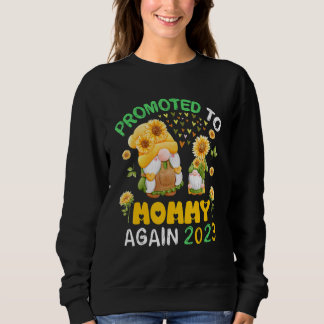 Promoted To Mommy Again 2023 Sunflowers Gnomes Bab Sweatshirt