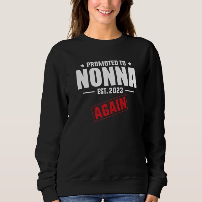 Promoted To Nonna Again 2023  Pregnancy Announceme Sweatshirt (Vorderseite)