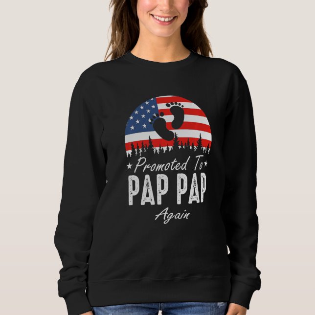 Promoted To Pap Pap Again 2024 US Flag Father's Da Sweatshirt (Vorderseite)