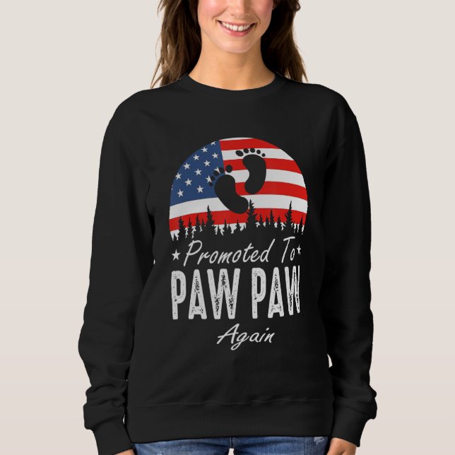 Promoted To Paw Paw Again 2024 US Flag Father's Da Sweatshirt (Vorderseite)