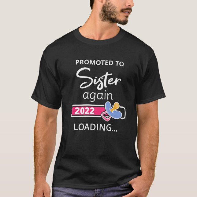 Promoted To Sister Again 2022 Loading T-Shirt (Vorderseite)