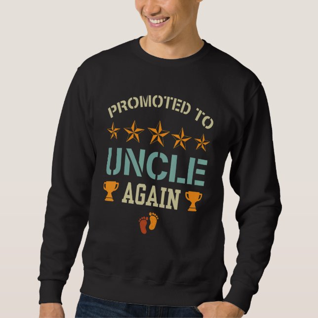 Promoted To Uncle Again  Baby Pregnancy Announceme Sweatshirt (Vorderseite)