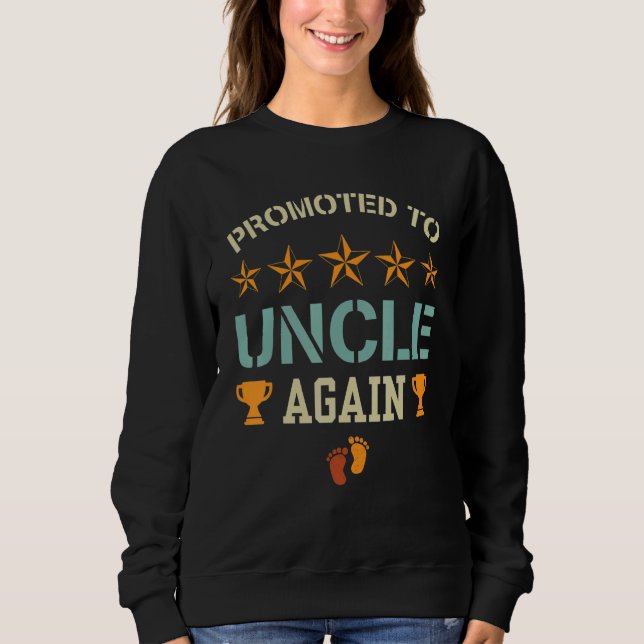 Promoted To Uncle Again  Baby Pregnancy Announceme Sweatshirt (Vorderseite)