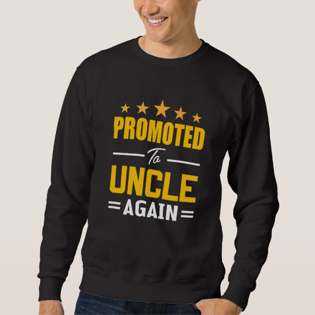 Promoted To Uncle Again Pregnancy Announcement  1 Sweatshirt (Vorderseite)