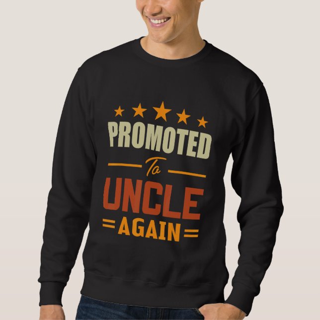 Promoted To Uncle Again Vintage Baby Announcement Sweatshirt (Vorderseite)