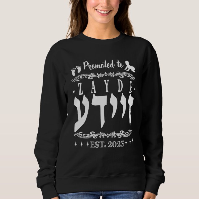 Promoted to Zayde Grandad in Yiddish Israel 2023 Sweatshirt (Vorderseite)