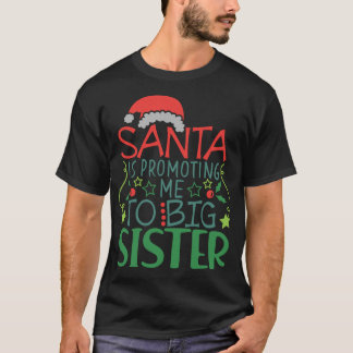 Promoting To Big Sister Christmas Xmas Holiday T-Shirt