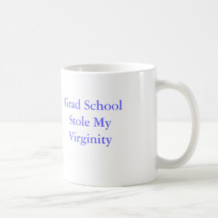 Promotionsstudium nahm mir meine Jungfräulichkeit Tasse