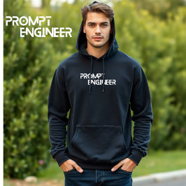 Prompt engineer minimalist quote hoodie