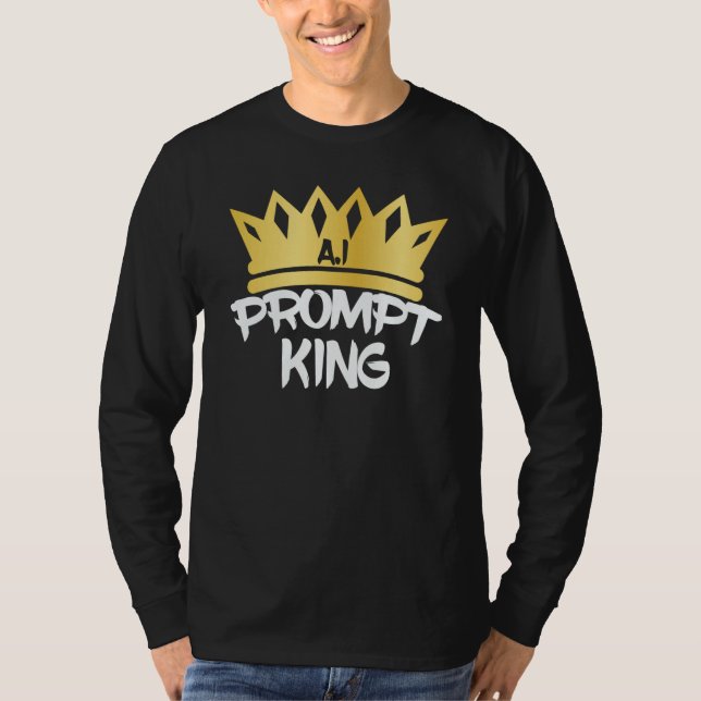 Prompt King Machine Learning Data Learning Compute T-Shirt (Vorderseite)