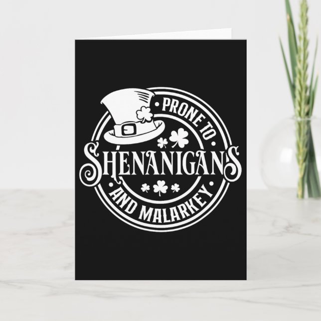 Prone To Shenanigans And Malarkey St Patricks Day  Karte (Vorderseite)
