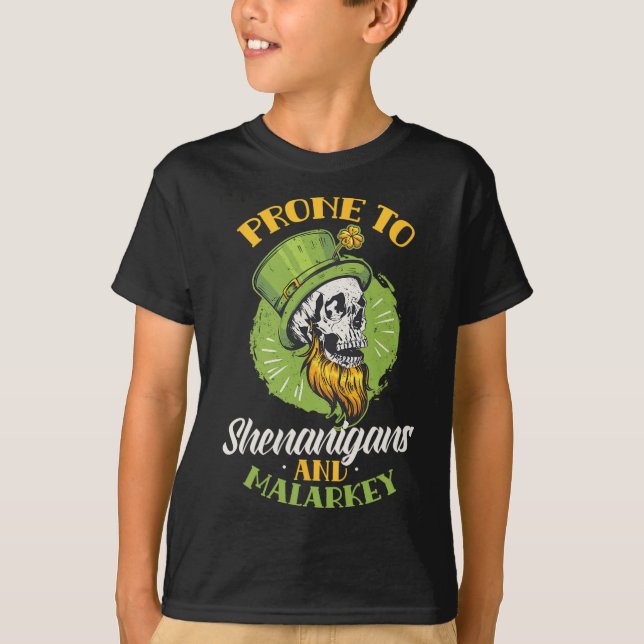 Prone To Shenanigans And Malarkey St. Patricks Day T-Shirt (Vorderseite)