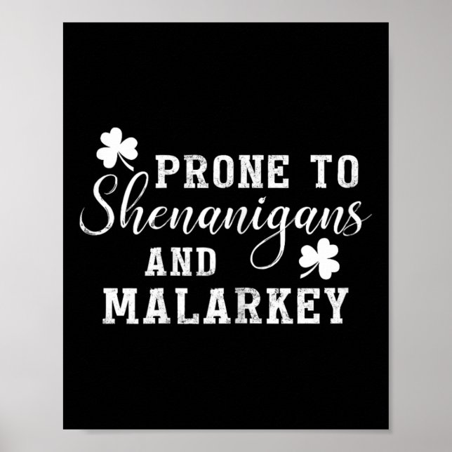 Prone To Shenanigans And Malarkey T Shirt St Patri Poster (Vorne)