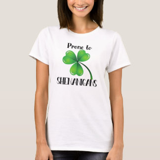 Prone to Shenanigans Kleeblatt St. Patrick's Day T-Shirt