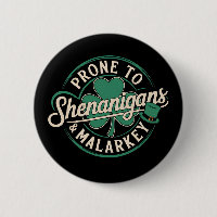 Prone to Shenanigans & Malarkey St Patrick's Day